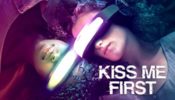 Kiss Me First izle