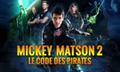 Korsan Kodu: Mickey Matson’ın Maceraları (2014)